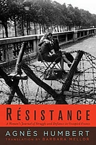 Résistance : a woman's journal of struggle and defiance in occupied France