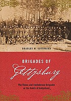 Brigades of Gettysburg : the Union and Confederate brigades at the Battle of Gettysburg