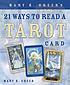 Mary K. Greer's 21 ways to read a tarot card by  Mary K Greer 