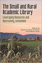 The small and rural academic library : leveraging resources and overcoming limitations