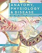 Anatomy, physiology & disease for the health professions