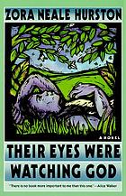 Their eyes were watching God : a novel