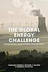 The global energy challenge : environment, development... by Caroline Kuzemko
