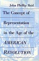 The concept of representation in the age of the American Revolution