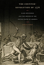 The counter-revolution of 1776 : slave resistance and the origins of the United States of America