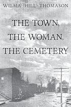 TOWN, THE WOMAN, THE CEMETERY.