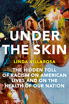 Under the skin : racism, inequality, andthe health of a nation