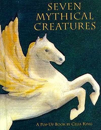 Seven Mythical Creatures A Pop Up Book Worldcat Org Seven Mythical Creatures A Pop Up Book Worldcat Org