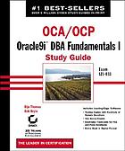 OCA/OCP : Oracle9i DBA Fundamentals I : study guide