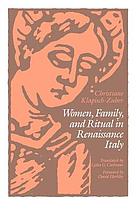Women, family, and ritual in Renaissance Italy