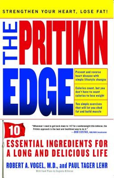 The Pritikin edge : 10 essential ingredients for a long and delicious ...