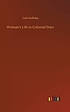 WOMAN'S LIFE IN COLONIAL DAYS. by CARL HOLLIDAY