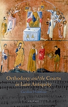 Orthodoxy and the courts in late antiquity