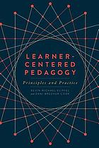Learner-centered pedagogy : principles and practice