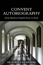 Convent autobiography early modern English nuns in exile