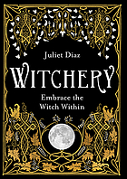 Witchery : embrace the witch within