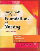 Study guide to accompany Foundations nursing, third edition, [by] Lois White ...