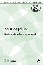 Signs of Jonah : Reading and Rereading in Ancient Yehud.