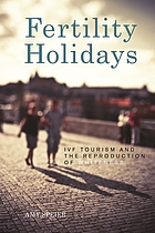 Fertility holidays IVF tourism and the reproduction of whiteness