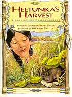 Heetunka's harvest : a tale of the Plains Indians