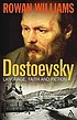 Dostoevsky : language, faith and fiction by Rowan Williams