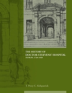 The history of Dr. Steevens' Hospital, Dublin, 1720-1920