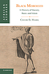 Black Morocco : a history of slavery, race, and... by  Chouki El Hamel 