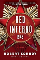 Red inferno: 1945 : a novel