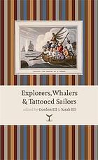 Explorers, whalers & tattooed sailors : adventurous tales from early New Zealand