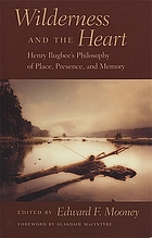 Wilderness and the heart : Henry Bugbee's philosophy of place, presence, and memory