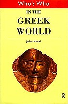 Who's who in the Greek world John Hazel.