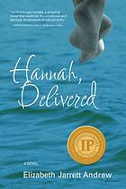 Hannah, delivered