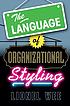 The language of organizational styling by  Lionel Wee 