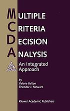Multiple criteria decision analysis : an integrated approach
