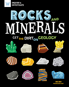 Rocks and minerals : get the dirt on geology
