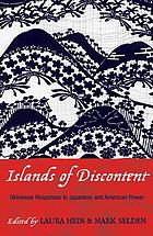 Islands of discontent : Okinawan responses to Japanese and American power