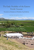 Early Neolithic of the Eastern Fertile Crescent : excavations at bestansur.