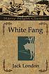 WHITE FANG. by JACK LONDON