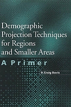 Demographic projection techniques for regions and small areas : a primer