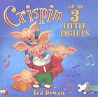 Crispin and the 3 little piglets