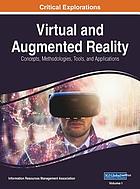 Virtual and augmented reality : concepts, methodologies, tools, and applications