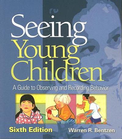 Seeing young children : a guide to observing and recording behavior ...