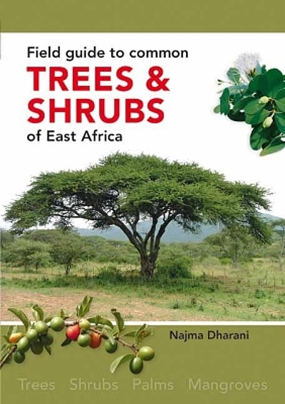 Field guide to common trees & shrubs of east Africa | WorldCat.org