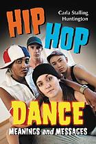 Hip Hop Dance Meanings And Messages Book 07 Worldcat Org