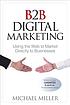B2B digital marketing by  Michael Miller 