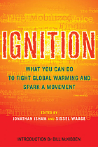 Ignition : what you can do to fight global warming and spark a movement