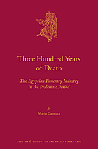 Three hundred years of death : the Egyptian funerary industry in the Ptolemaic period
