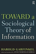 Toward a sociological theory of information