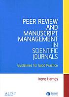 Peer review and manuscript management in scientific journals : guidelines for good practice