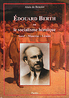 Édouard Berth ou Le socialisme héroïque : Sorel, Maurras, Lénine